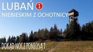 Lubań - z Ochotnicy - niebieskim szlakiem