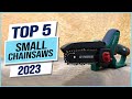 Top 5 Best Small Chainsaws 2024