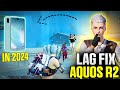 Lag Fix 😍 Sharp Aquos R2 in 2024 | Aquos R2 Pubg Test 2024 🔥