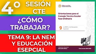 PROPUESTA Tema 9 La NEM y la Educación Especial Orientaciones CTE Enero 2025