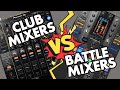 Club Mixers vs Battle Mixers - What's The Difference?