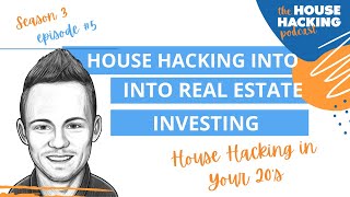 Using House Hacking to Get Started with Real Estate Investing with Robert Leonard