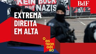 Live O Estrangeiro #11: A extrema direita flerta com nazismo e cresce na Alemanha