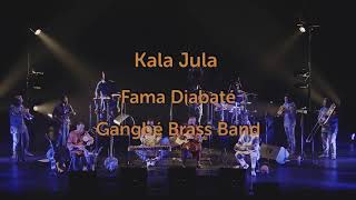 Kala Jula, Fama Diabaté \u0026 Gangbé Brass Band   LIVE   bande annonce