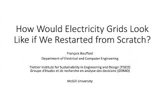 How Would Electricity Grids Look Like if we Restarted from Scratch?