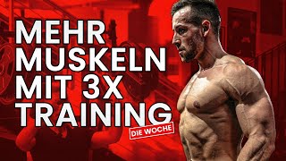 3x Training / Woche: Optimaler Plan für Muskelaufbau