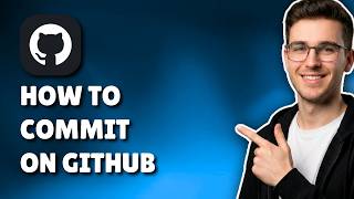 HOW TO COMMIT ON GITHUB (STEP-BY-STEP GUIDE 2026)