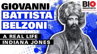 Giovanni Battista Belzoni - A Real Life Indiana Jones