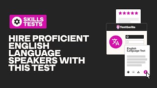 Hire top English speakers with TestGorilla’s English C1 test