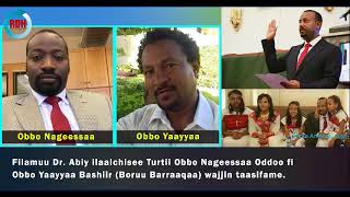 Filamuu Dr. Abiy ilaalchisee Marii Obbo Nageessaafi Obbo Yaayyaa wajjin #RDH