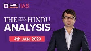 The Hindu Newspaper Analysis | 4 January 2023 | Current Affairs Today | UPSC Editorial Analysis