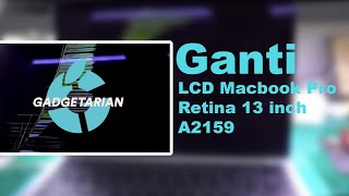 Ganti LCD Macbook Pro Retina 13 inch A2159 - Gadgetarian Service Macbook Bandung