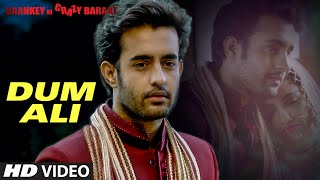 'Dum Ali' VIDEO Song | Baankey ki Crazy Baraat | T-Series