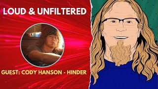 Cody Hanson of Hinder shares old stories, laughs, \u0026 love of rescue pets - Loud \u0026 Unfiltered Ep 1