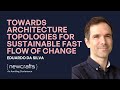 Eduardo da Silva - Towards Architecture Topologies for Sustainable Fast Flow .. - NewCrafts 2024