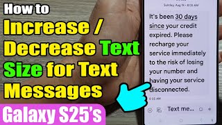 📱 How to Increase/Decrease Text Size for Text Messages on Samsung Galaxy S25/S25+/Ultra ✨