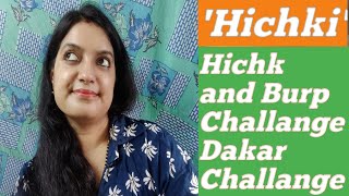 'HICHKI' Hichki Challenge /BURP (Dakar) Challenge Hiccups challenge(हिचकी)challenge Hiccupschallenge