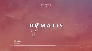 Dimatis - Shades