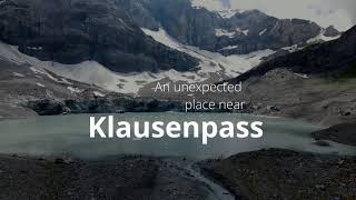 Most people don't know this place which is just a short walk from the Klausen-Pass (4k 60fps)