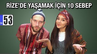 RİZE'DE YAŞAMAK İÇİN 10 SEBEP