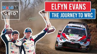 Elfyn Evans and his journey to WRC | Mobil 1 The Grid