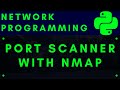 Python Network Programming #5: Port Scanner Using NMAP
