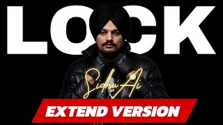 LOCK EXTEND VERSION | Sidhu Ai | Sidhu Moosewala New Punjabi song 2024 | Latest Punjabi songs 2025