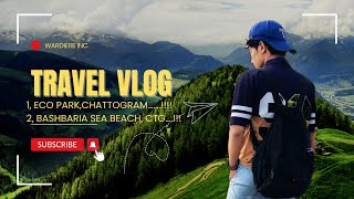 Eco park ctg😌😌Sea beach bashbaria 👍👍vlog video 💀💀