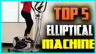 5 Best Elliptical Machine You Can Buy In (2024)