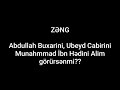 zƏng abdullah buxari ubeyd cabiri muhammad İbn hədi alim sayılırmı