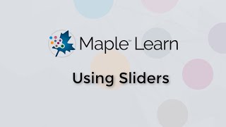 Maple Learn: Using Sliders