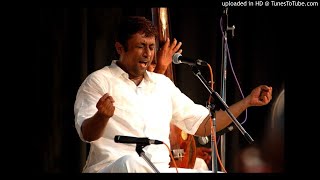 Sanjay Subrahmanyan - thyagaraja gurum - kedaram - varadadasa