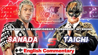 FULL MATCH! SANADA vs Taichi｜NJPW WORLD TV Championship Tournament 1st Round