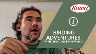 Kowa Webinar - Birding Adventures with Diego Calderón Franco.