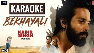Bekhayali (Kabir Singh) - Karaoke With Lyrics || Latest Bollywood Karaoke Songs