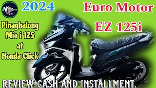 Euro motor EZ 125i Pinaghalong Mio i 125 at Honda Click! Review,Cash and installment 2024