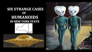Six Strange Cases of Humanoids in New York State