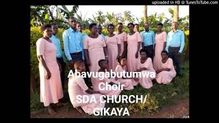 ABISIRAYERI by Abavugabutumwa Choir.  SDA CHURCH / GIKAYA (Vol1)