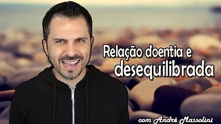 Relação doentia e desequilibrada