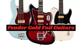 Fender Gold Foil Guitars