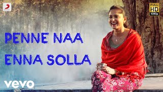 Irandaam Ulagam - Penne Naa Enna Solla Full Song Audio | Arya, Anushka