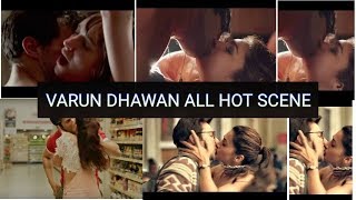 VARUN DHAWAN ALL HOT SCENE| JUDWAA 2 all kissing scenes| XXX