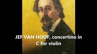 JEF VAN HOOF Concertino in C for violin, Clemens Quatacker soloist