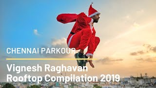 Chennai Parkour - Vignesh Raghavan Rooftop Compilation 2019