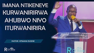 PASTOR HITIMANA EUGENE | IMANA NTIKENEYE KURWANIRIRWA AHUBWO NIYO ITURWANIRIRA| 01/12/2024 HIGHLIGHT