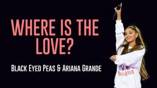 Where Is The Love? One Love Manchester Black Eyed Peas/ArianaGrande