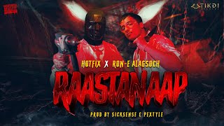 HotFix \u0026 Ron-E AlagSoch - RAASTANAAP | Prod. by SickSense \u0026 Pextyle