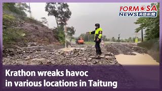 Krathon wreaks havoc in various locations in Taitung｜Taiwan News