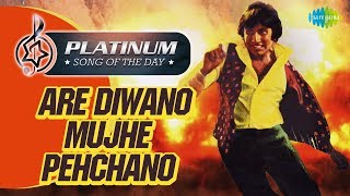 Platinum song of the day | Are Diwano Mujhe Pehchano | अरे दीवानों मुझे पहचानों |30th June| RJ Ruchi