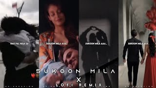 Sukoon Mila ✨ Lo-Fi mix Status ❣️ Aesthetic status 💫 WhatsApp status